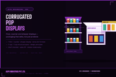 Corrugated POP Displays — Turning Packaging Into a Retail Merchandising Tool