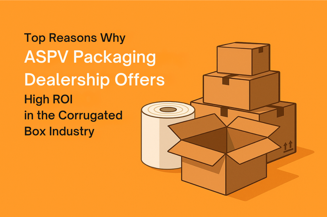 Top Reasons Why Aspvind Packaging Dealership Offers the Highest ROI in the Corrugated Box Industry