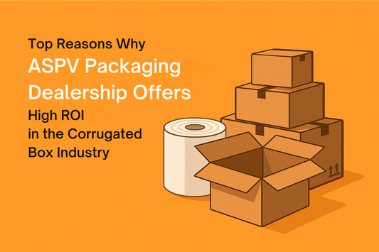 Top Reasons Why Aspvind Packaging Dealership Offers the Highest ROI in the Corrugated Box Industry