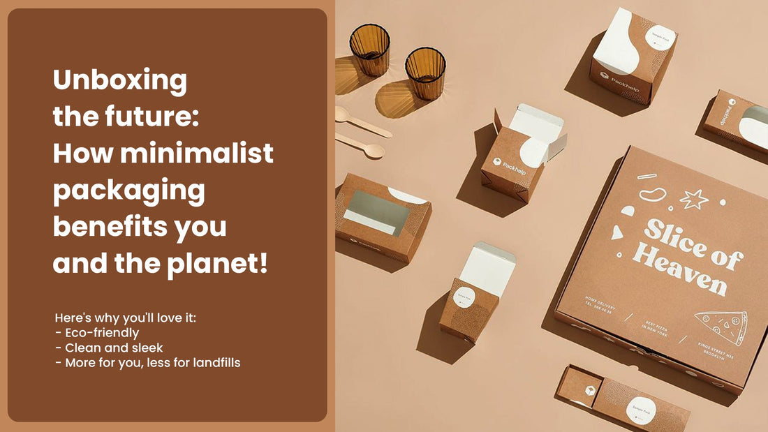 Unboxing the Future: The Rise of Minimalist Packaging