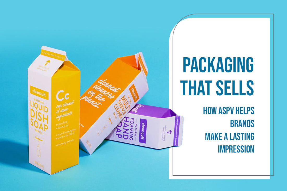 Packaging That Sells: How ASPV Helps Brands Make a Lasting Impression