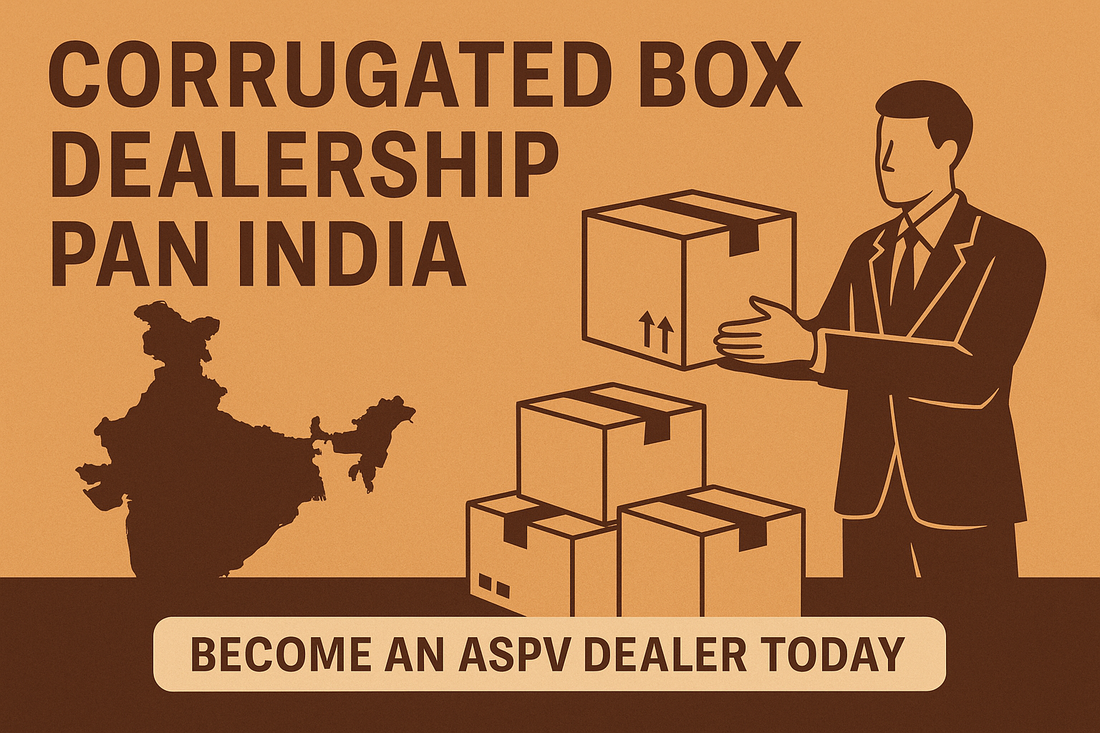 Why Corrugated Box Dealership Is One of India’s Fastest-Growing Business Opportunities
