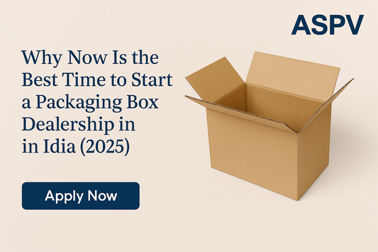 Why Now Is the Best Time to Start a Packaging Box Dealership in India